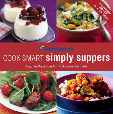 Weight Watchers Cook Smart Simply Suppers: Cook Smart