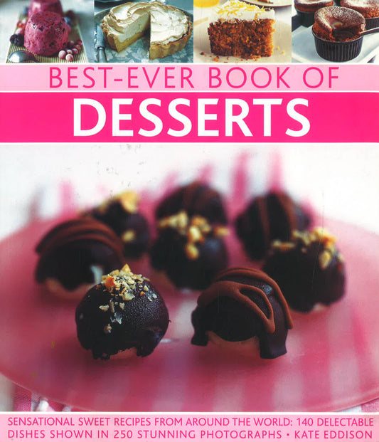 Desserts Best Ever Book Of