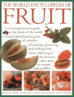 World Encyclopedia Of Fruit:A Comprehens