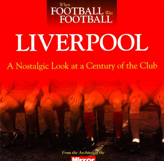 When Football Was Football: Liverpool