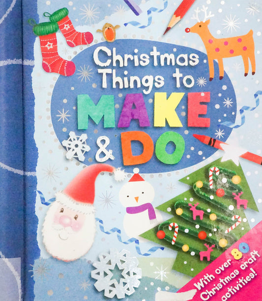 Christmas Things To Make-And-Do (Kids Art Series)