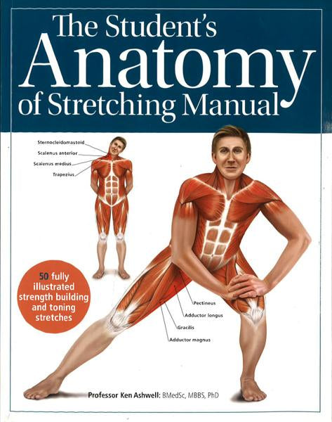 The Student's Anatomy Of Stretching Manual