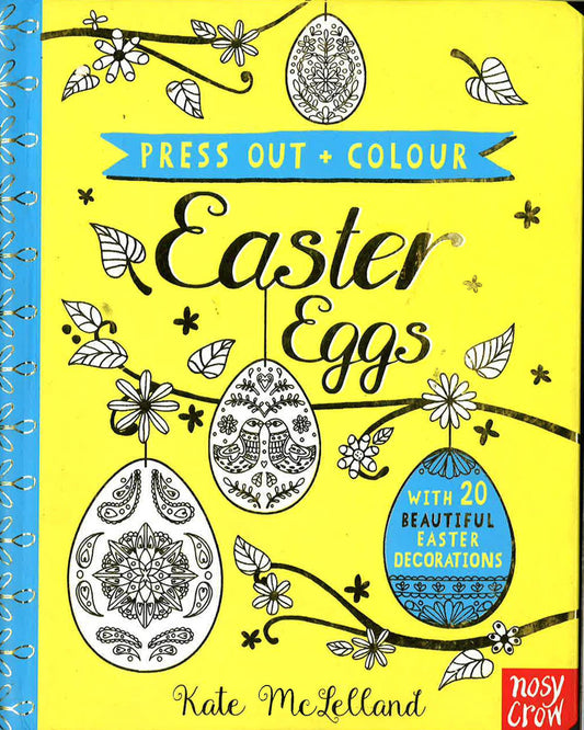 Press Out And Colour: Easter Eggs