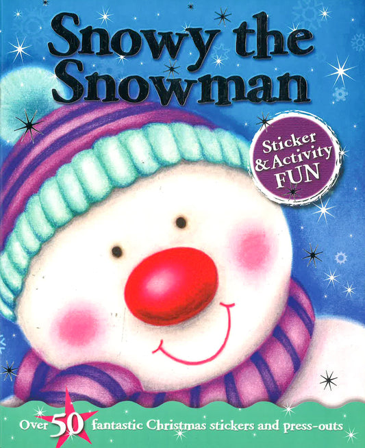 Snowy The Snowman Sticker And Activity Fun