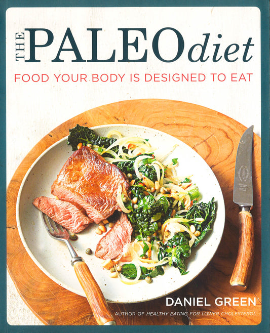 The Paleo Diet: Food Your Body Is Designed To Eat