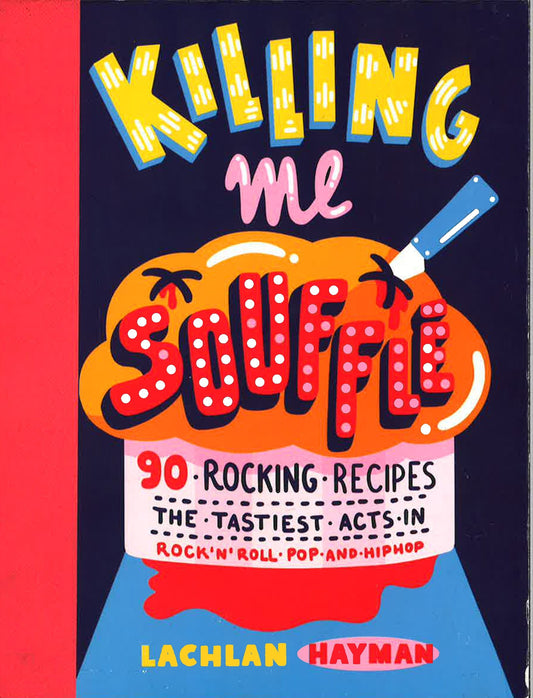 Killing Me Souffle | 90 Rocking Recipes - E8