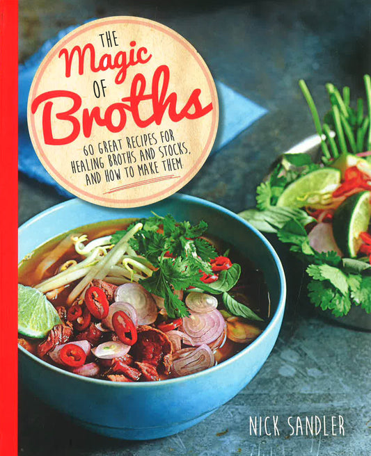 The Magic Of Broths