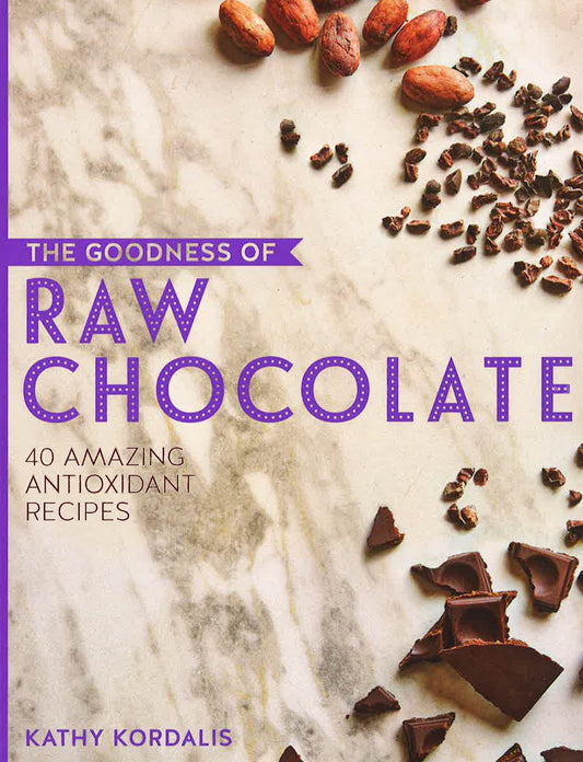 The Goodness Of Raw Chocolate