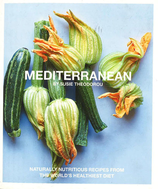 Mediterranean:Naturally Nutritious Recipes