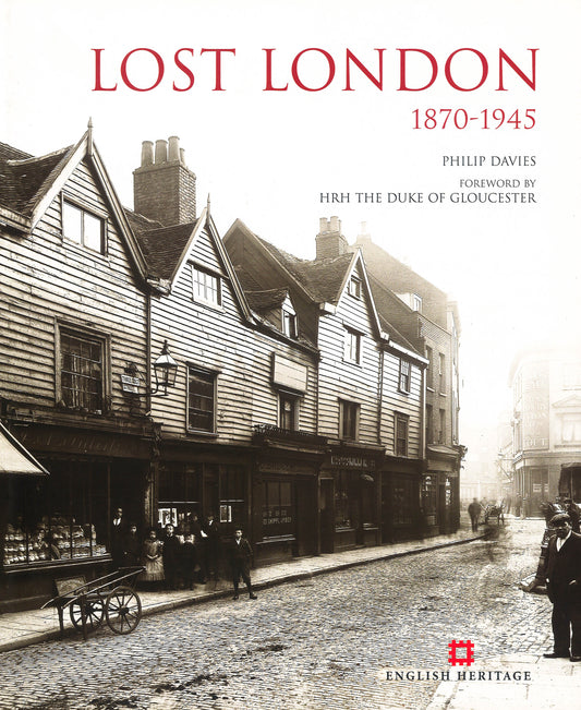 Lost London 1870-1945