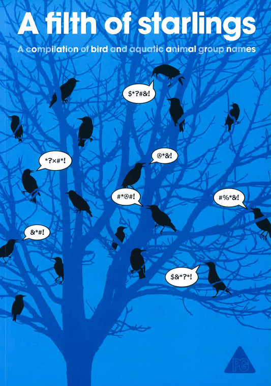 A Filth Of Starlings: A Compilation Of Bird And Aquatic Animal Group Names