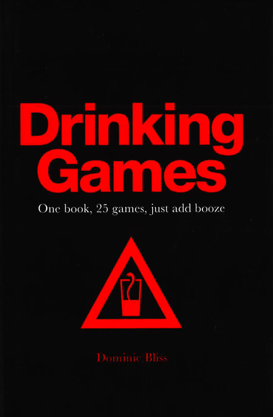 Drinking Games: One Book 25 Games Just Add Booze