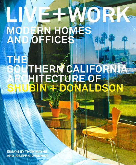 Live And Work: Modern Homes And Offices
