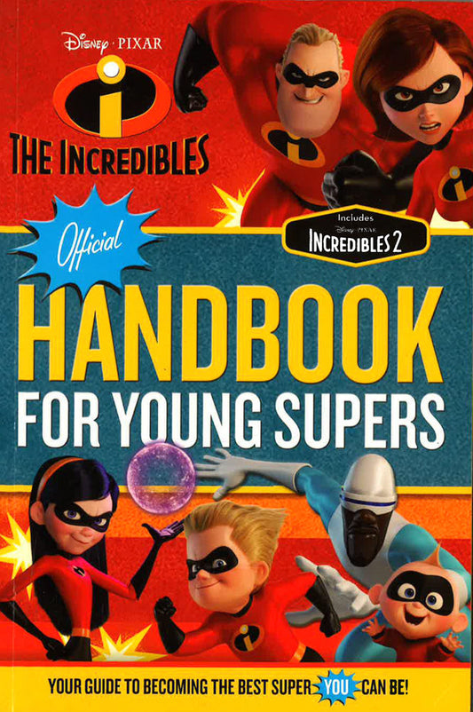 The Incredibles Official Handbook For Young Supers