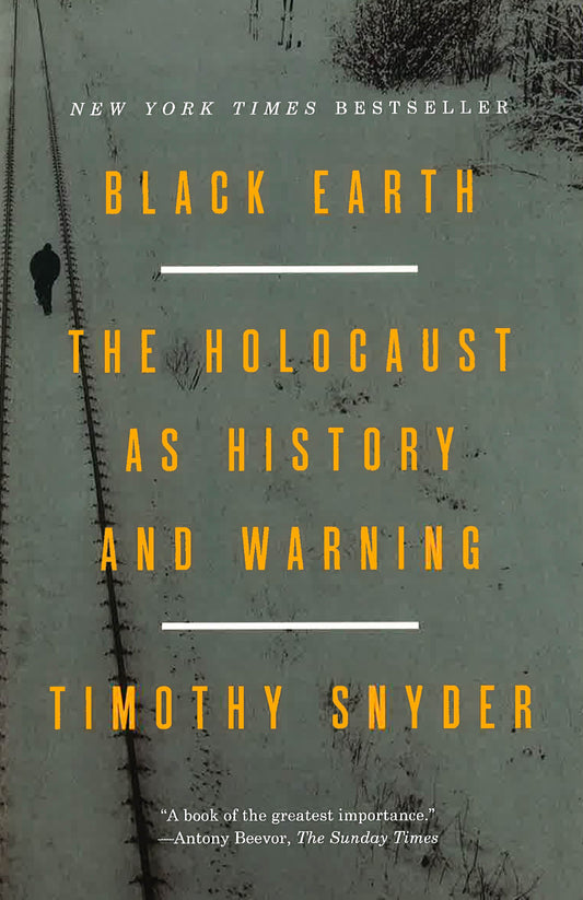 Black Earth: The Holocaust as History and Warning