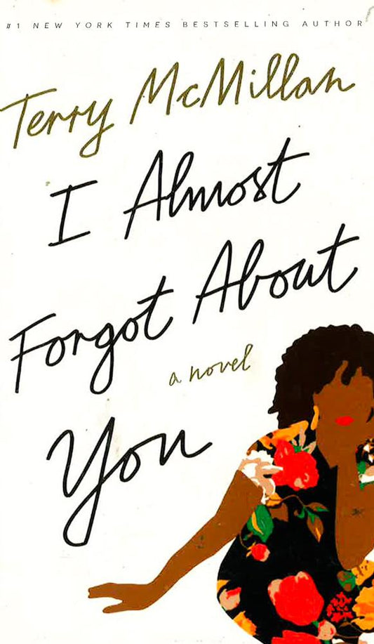 I Almost Forgot About You: A Novel