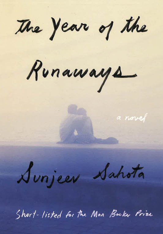 The Year Of The Runaways: A Novel