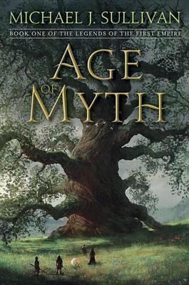 Age Of Myth: Book One Of The Legends Of The First Empire
