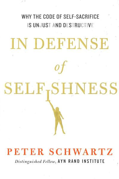 In Defense Of Selfishness