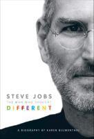 Steve Jobs: The Man Who Thought Different