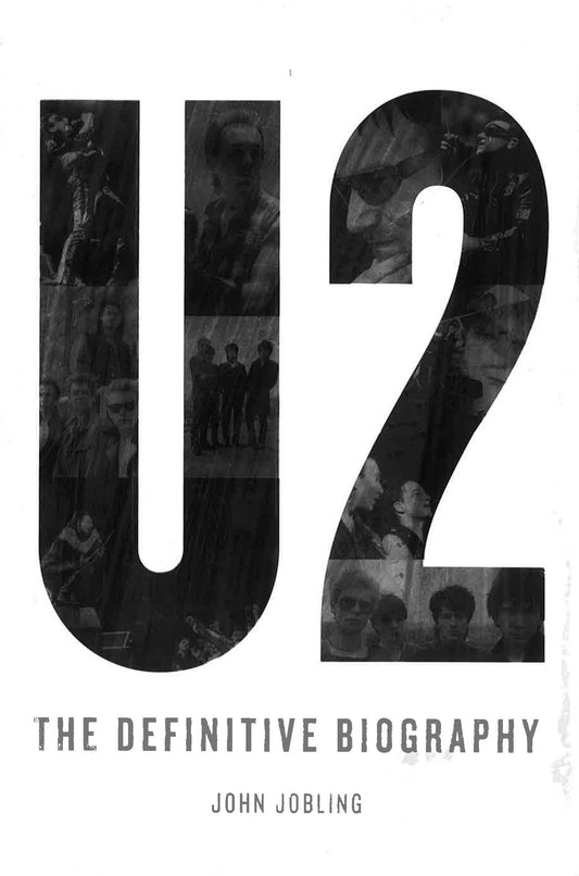U2: The Definitive Biography