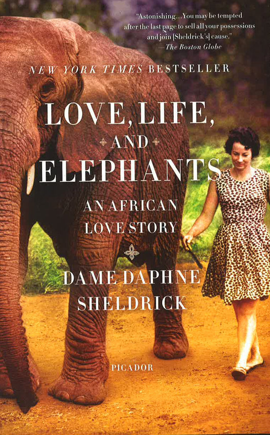 Love, Life, And Elephants: An African Love Stroy