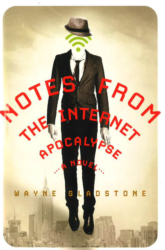 Notes From The Internet Apocalypse