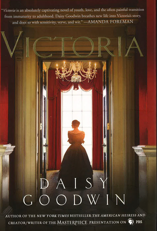 Victoria: A Novel Of A Young Queen