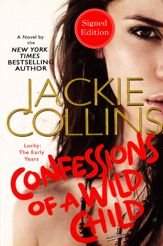 Confessions Of A Wild Child : Lucky - The Early Years