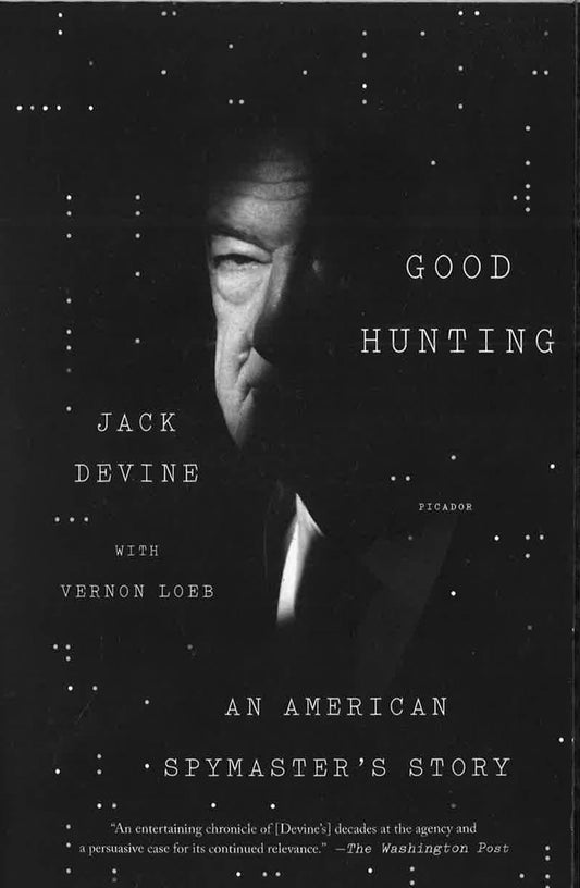 Good Hunting: An American Spymaster's Story