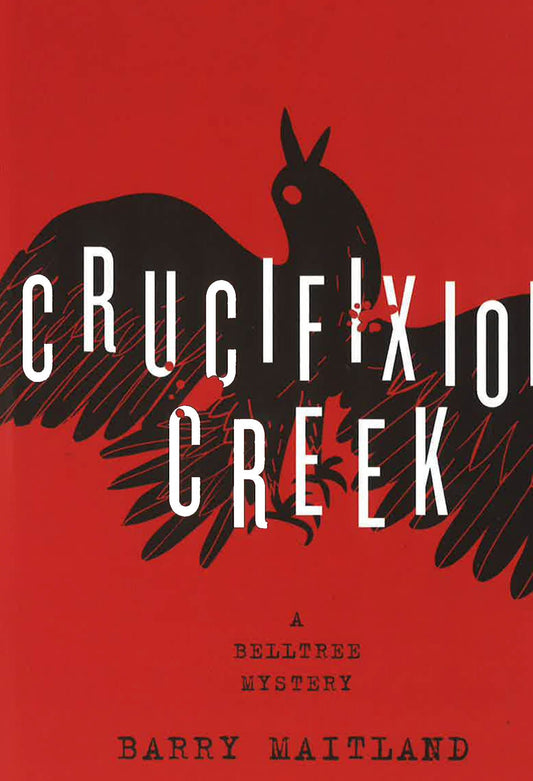 Crucifixion Creek: A Belltree