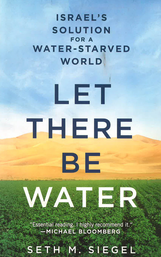 Let There Be Water: Israelï¿½ï¿½ï¿½S Solution For A Water-Starved