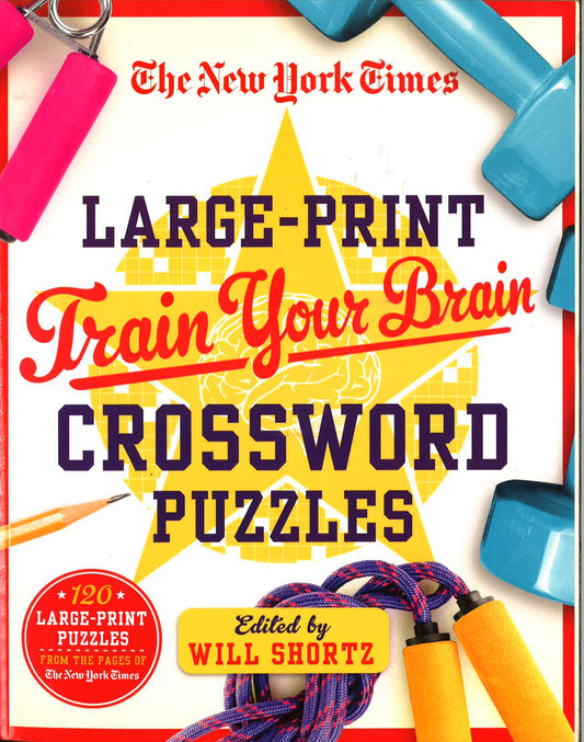The New York Times Large-Print Train Your Brain Crossword Puzzles