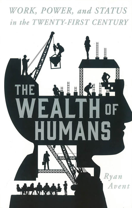 The Wealth Of Humans