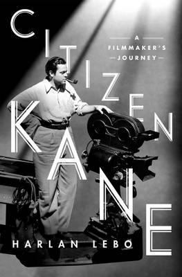 Citizen Kane - A Filmmaker's Journey