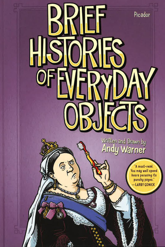 Brief Histories Of Everyday Objects