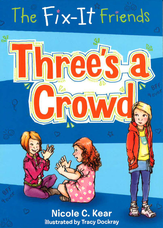 The Fix-It Friends: Three'S A Crowd
