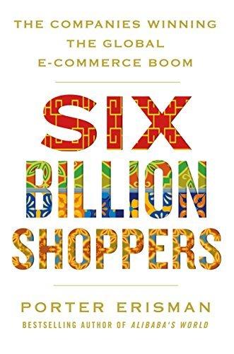 Six Billion Shoppers: The Companies Winning The Global E-Commerce Boom