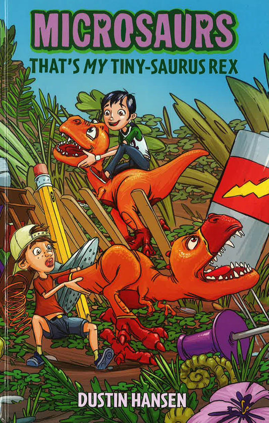 Microsaurs: That's My Tiny-Saurus Rex