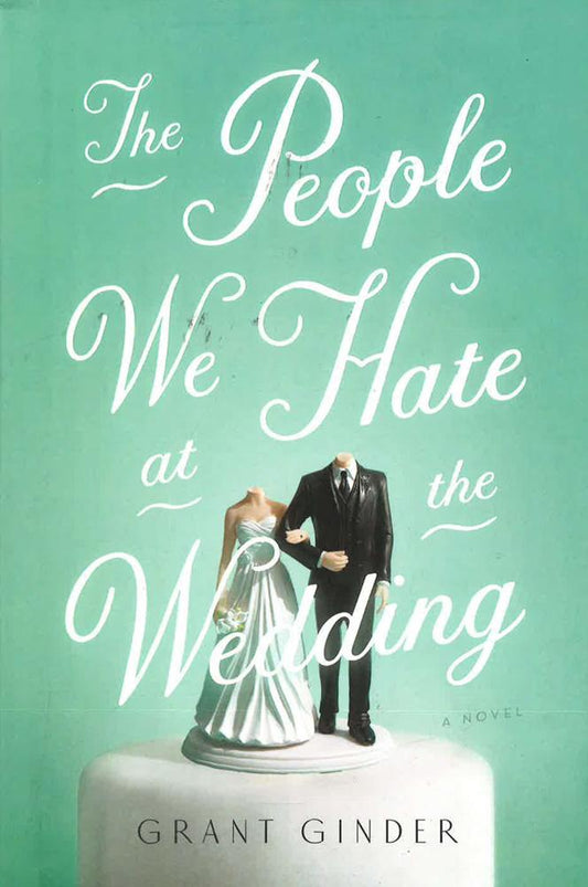 The People We Hate At The Wedding