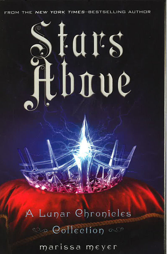 Stars Above (A Lunar Chronicles Collection)
