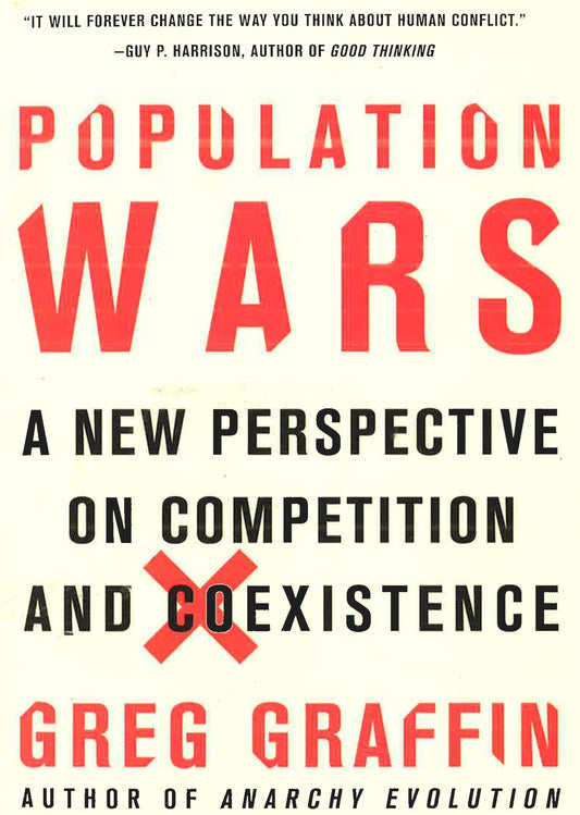 Population Wars : A New Perspective On Competition And Coexistence