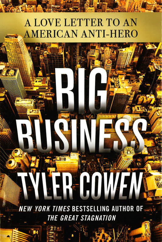 Big Business: A Love Letter To An American Anti-Hero