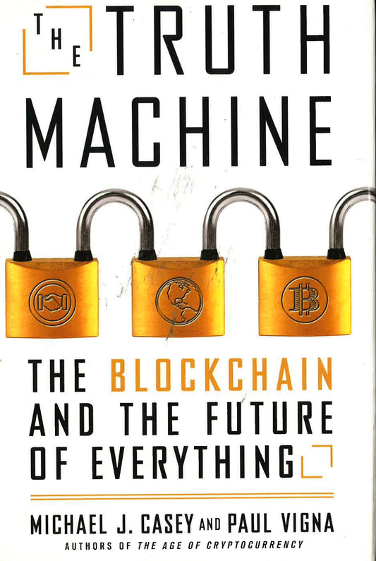 THE TRUTH MACHINE: THE BLOCKCHAIN AND THE FUTURE OF EVERYTHING