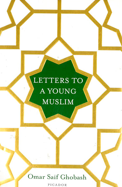 Letters To A Young Muslim