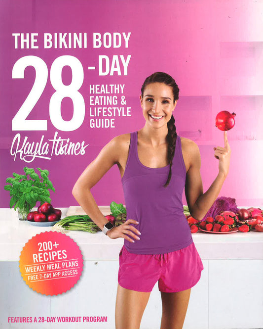 The Bikini Body - 28 Day Healthy Eating And Lifestyle Guide
