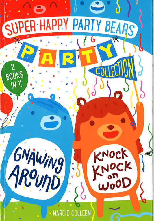 Super-Happy Party Bears Party Collection (Gnawing Around / Knock Knock On Wood)