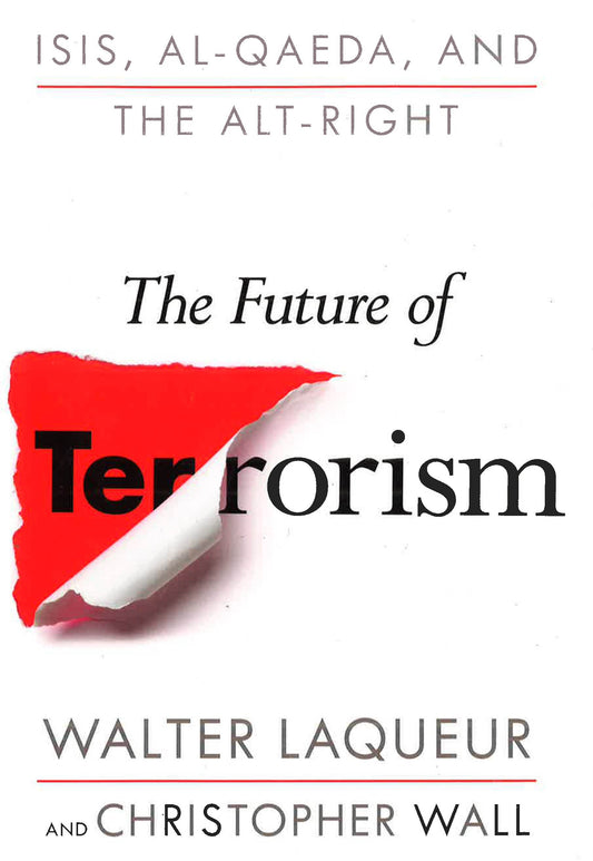 The Future Of Terrorism: Isis, Al-Qaeda, And The Alt-Right