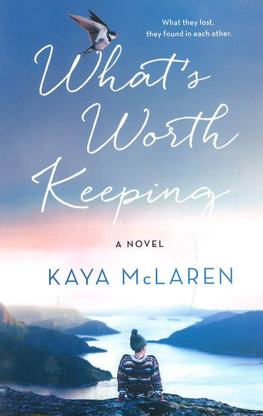 What'S Worth Keeping: A Novel