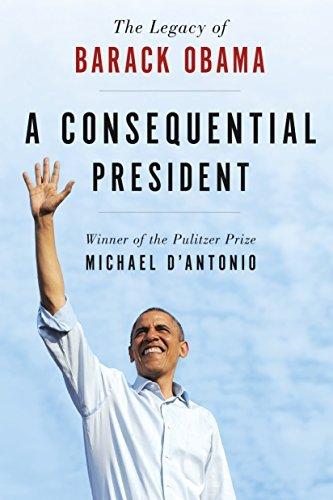 A Consequential President: The Legacy Of Barack Obama